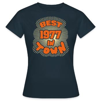 Best in Town born in 1977 - Frauen T-Shirt - Navy - Vorne - AI Model Female 172 dark (172cm)