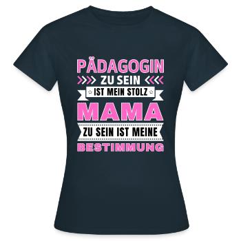 Pädagogin zu sein ist mein Stolz; Mama Geschenk - Frauen T-Shirt - Navy - Vorne - AI Model Female 172 dark (172cm)