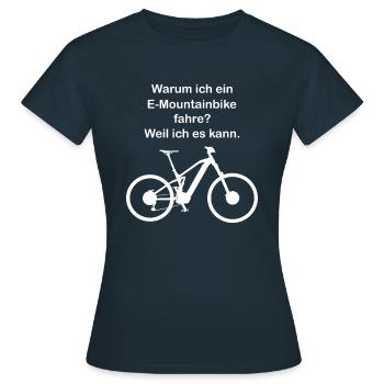 E-Mountainbike fahren weil ich es kann - Frauen T-Shirt - Navy - Vorne - AI Model Female 172 dark (172cm)