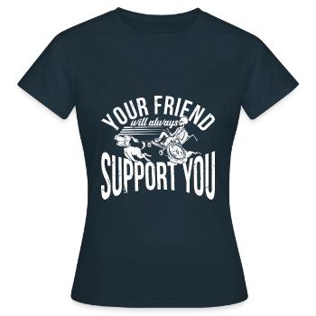 Your Friend will allways support you - Frauen T-Shirt - Navy - Vorne - AI Model Female 172 dark (172cm)