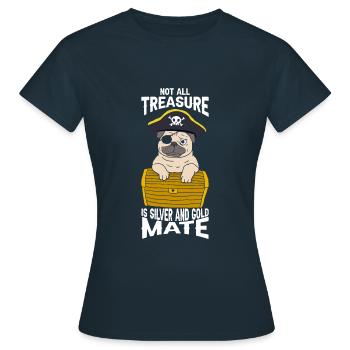Not all treasure ... Mate - Frauen T-Shirt - Navy - Vorne - AI Model Female 172 dark (172cm)