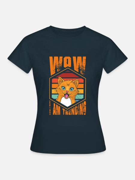 Wow, Ich Bin Im Trend - Frauen T-Shirt - Navy