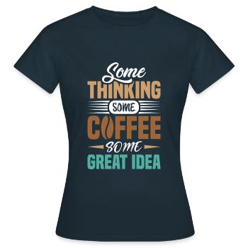 Certains pensent que du café - T-shirt Femme - marine - Devant - AI Model Female 172 dark (172cm)