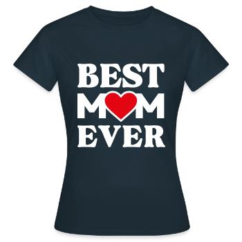 Best MOM Ever - Women's T-Shirt - navy - Front - AI Model Female 172 dark (172cm)