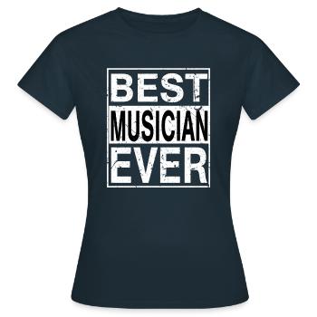 Best Musician Ever Musician Gift - Women's T-Shirt - navy - Front - AI Model Female 172 dark (172cm)