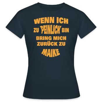 Zu peinlich zurück an Maike - Frauen T-Shirt - Navy - Vorne - AI Model Female 172 dark (172cm)