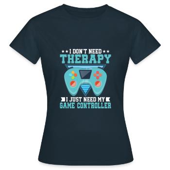 Ich brauche keine Therapie Ich brauche nur meinen Gamecontroller - Frauen T-Shirt - Navy - Vorne - AI Model Female 172 dark (172cm)
