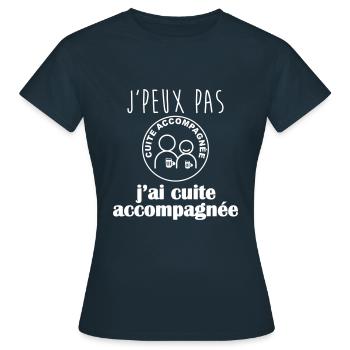 j peux pas j ai cuite accompagnée - T-shirt Femme - marine - Devant - AI Model Female 172 dark (172cm)