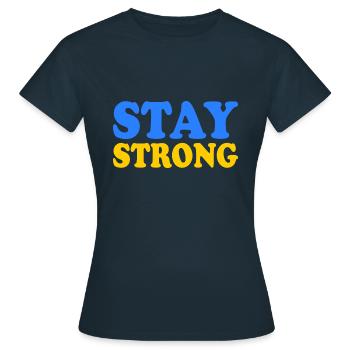 Stay strong - T-shirt Femme - marine - Devant - AI Model Female 172 dark (172cm)