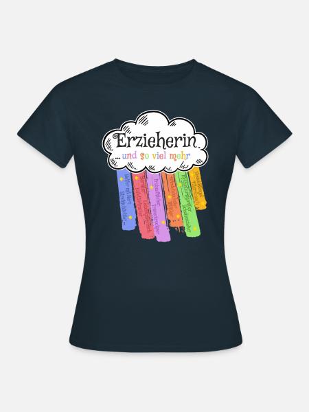 Erzieherin und so viel mehr - Frauen T-Shirt - Navy