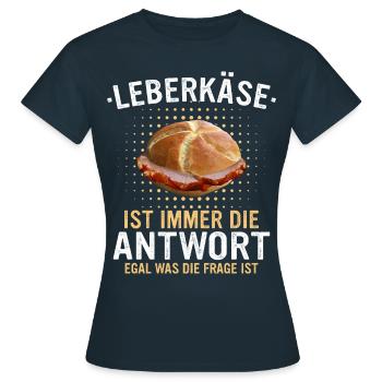 Leberkäs Bayern Leberkas Semmel Fleischkäse - Frauen T-Shirt - Navy - Vorne - AI Model Female 172 dark (172cm)