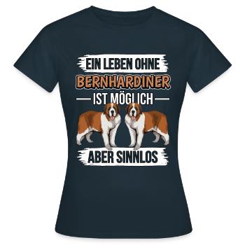 Bernhardiner Ein Leben ohne Bernhardiner - Frauen T-Shirt - Navy - Vorne - AI Model Female 172 dark (172cm)