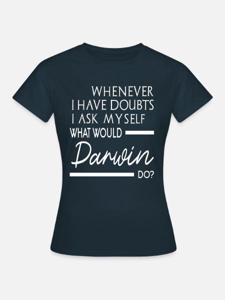 What would Darwin do - Frauen T-Shirt - Navy