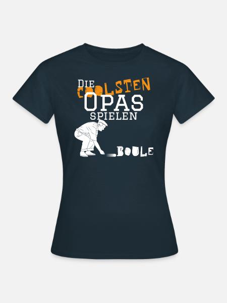 Die coolsten Opas spielen Boule - Kugelspiel - Frauen T-Shirt - Navy