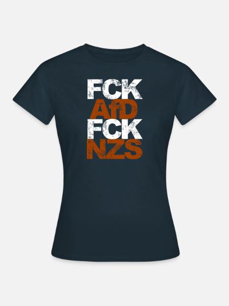 FCK AFD FCK NZS - Frauen T-Shirt - Navy