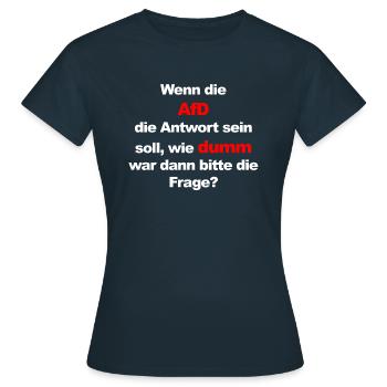Si c'est la réponse, quelle est la question stupide? - T-shirt Femme - marine - Devant - AI Model Female 172 dark (172cm)