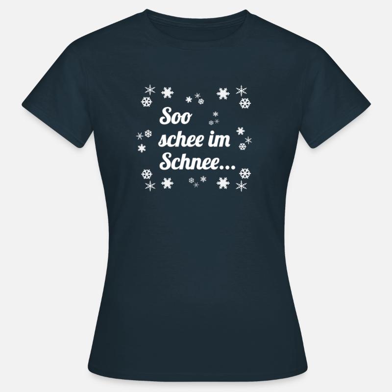 So schee im Schnee... - Frauen T-Shirt - Navy