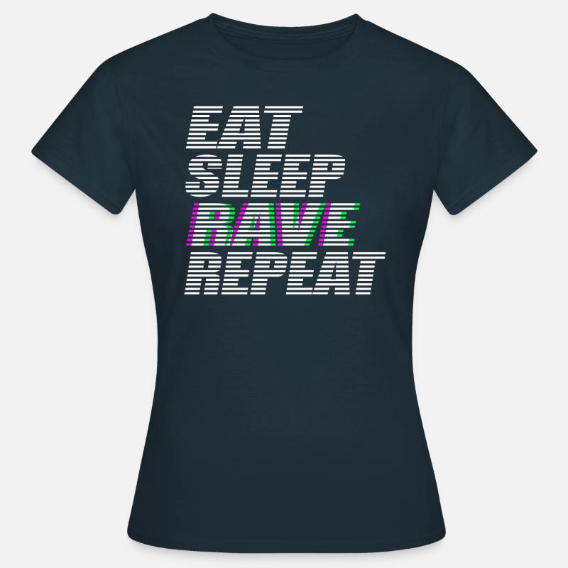 eat sleep rave repeat techno dj rave dubstep - Frauen T-Shirt - Navy