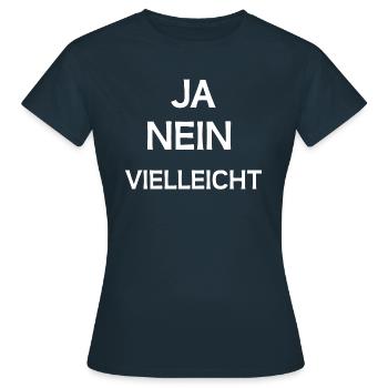 JA NEIN VIELLEICHT - Frauen T-Shirt - Navy - Vorne - AI Model Female 172 dark (172cm)