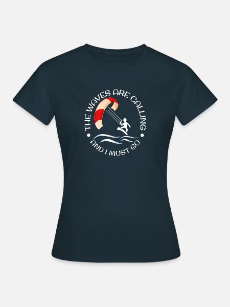 The Waves Are Calling And I Must Go - Women's T-Shirt - navy