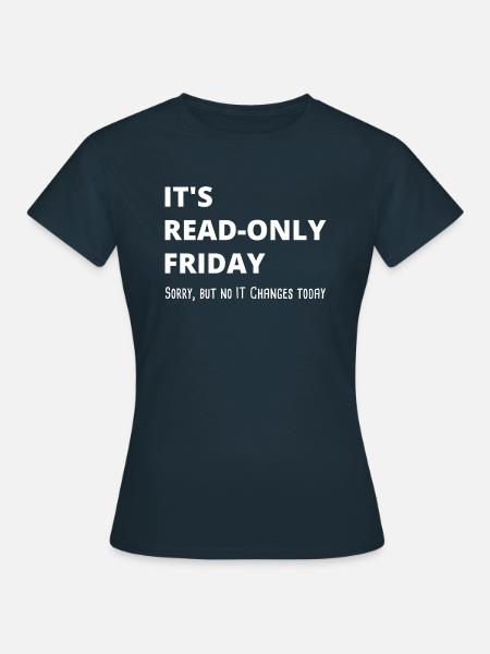 Read-Only Friday IT Administrator Admin Gift - Women's T-Shirt - navy