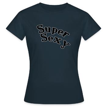 Super sexy - Frauen T-Shirt - Navy - Vorne - AI Model Female 172 dark (172cm)