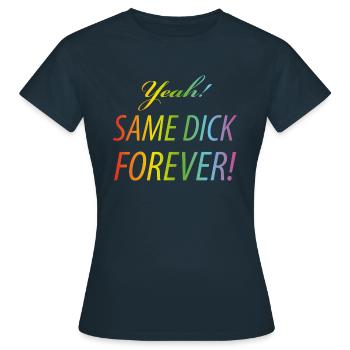 Ouais Same dick forever - T-shirt Femme - marine - Devant - AI Model Female 172 dark (172cm)