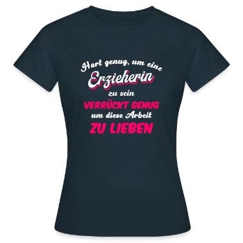 Erzieherin Erzieher Spruch Witzig Geschenk - Frauen T-Shirt - Navy - Vorne - AI Model Female 172 dark (172cm)