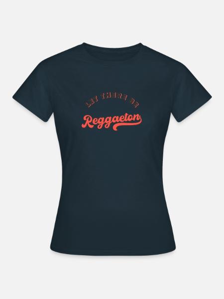 Let there be Reggaeton - Frauen T-Shirt - Navy