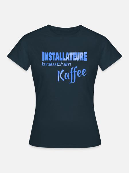 Installateur - Frauen T-Shirt - Navy
