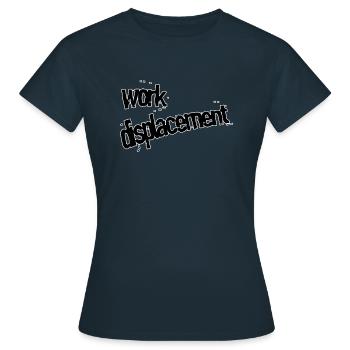 Work displacement - Women's T-Shirt - navy - Front - AI Model Female 172 dark (172cm)