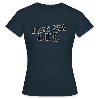 Hate for life - Women's T-Shirt - navy - Front - AI Model Female 172 dark (172cm)
