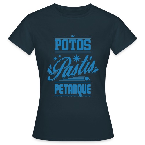 POTOS PASTIS PETANQUE - T-shirt Femme