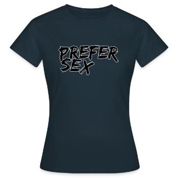 Préférer le sexe - T-shirt Femme - marine - Devant - AI Model Female 172 dark (172cm)