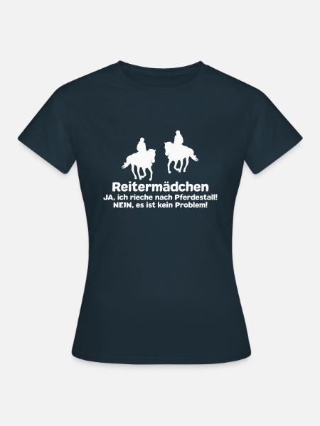 Reitermädchen Reiten Pferde Pferdespruch - Frauen T-Shirt - Navy