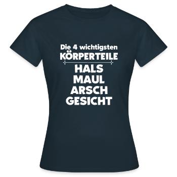 Hals Maul Arsch Gesicht - Frauen T-Shirt - Navy - Vorne - AI Model Female 172 dark (172cm)