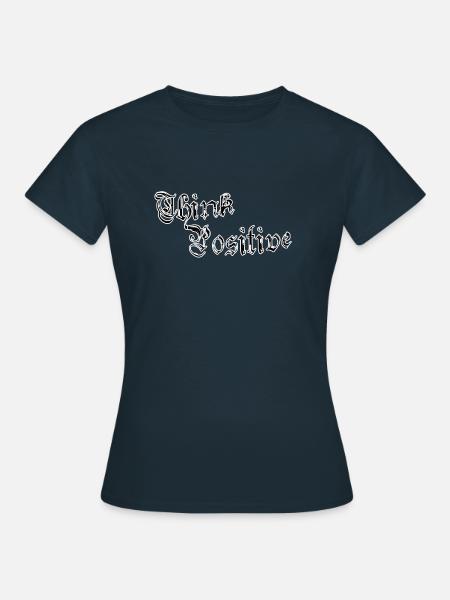 Think positive - Frauen T-Shirt - Navy