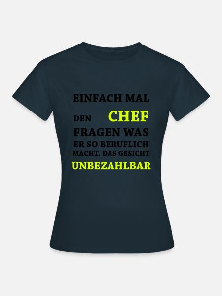 Lustige Sprüche - Unbezahlbar Chef - Frauen T-Shirt - Navy