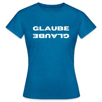 GLAUBE - Frauen T-Shirt - Antikblaues Saphir meliert - Vorne - AI Model Female 172 dark (172cm)