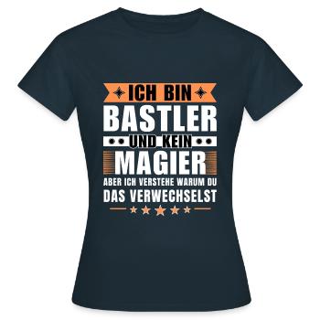 Ich bin Bastler und kein Magier - Frauen T-Shirt - Navy - Vorne - AI Model Female 172 dark (172cm)