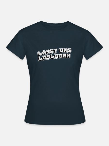 Lasst uns loslegen - Frauen T-Shirt - Navy