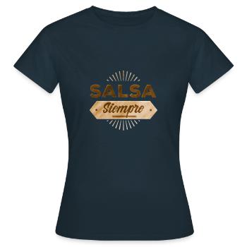 Salsa siempre Salsa Dance Salsa Geschenk - Frauen T-Shirt - Navy - Vorne - AI Model Female 172 dark (172cm)