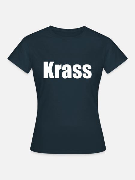 Krass - Frauen T-Shirt - Navy