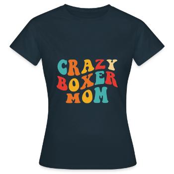 Crazy Boxer Mom - Gift for Mom - Women's T-Shirt - navy - Front - AI Model Female 172 dark (172cm)