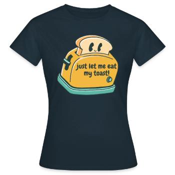 laisse-moi juste manger mon pain grillé - T-shirt Femme - marine - Devant - AI Model Female 172 dark (172cm)