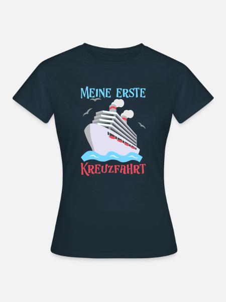 Meine erste Kreuzfahrt - Frauen T-Shirt - Navy