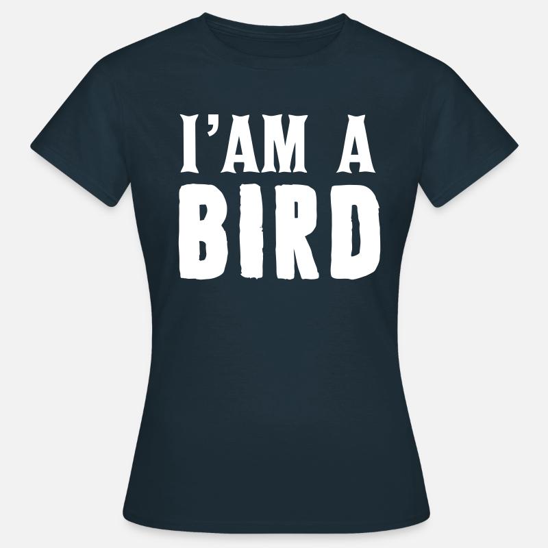Ich bin ein Vogelvogel - Frauen T-Shirt - Navy