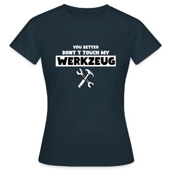 Fass besser nicht meine Werkzeug Baustelle an - Frauen T-Shirt - Navy - Vorne - AI Model Female 172 dark (172cm)