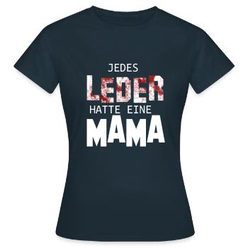 jedes Leder hatte eine Mama Tierschutz Tierrechte - Frauen T-Shirt - Navy - Vorne - AI Model Female 172 dark (172cm)