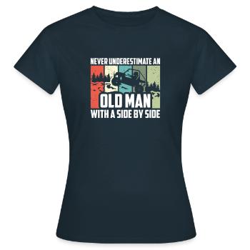 Never Underestimate An Old Man With A Side By Side - Women's T-Shirt - navy - Front - AI Model Female 172 dark (172cm)